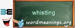 WordMeaning blackboard for whistling